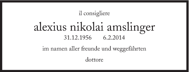  Traueranzeige für Alexius Nikolai Amslinger vom 15.02.2014 aus Süddeutsche Zeitung