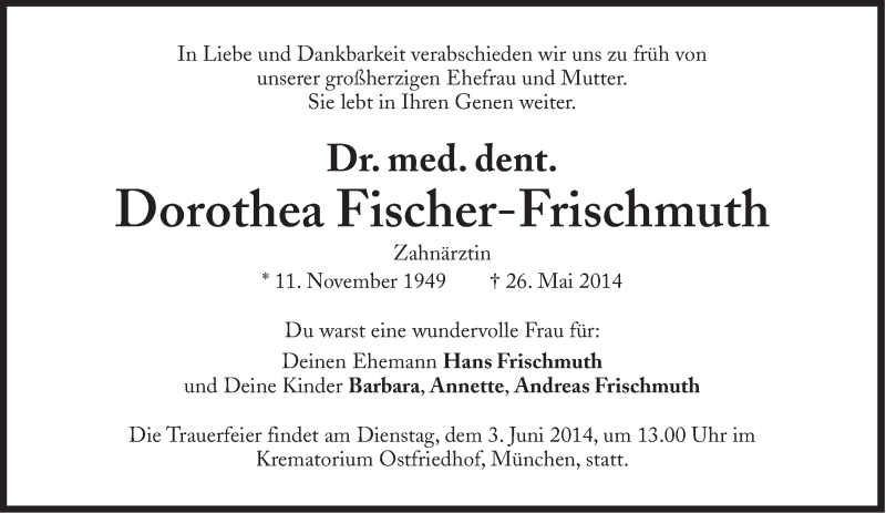  Traueranzeige für Dorothea Fischer-Frischmuth vom 31.05.2014 aus Süddeutsche Zeitung