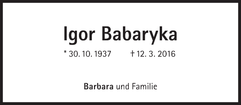  Traueranzeige für Igor Barbaryka vom 19.03.2016 aus Süddeutsche Zeitung