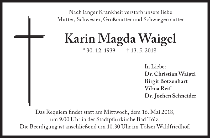  Traueranzeige für Karin Magda Waigel vom 16.05.2018 aus Süddeutsche Zeitung